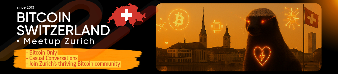Bitcoin Meetup Zurich – For Newcomers & Veterans Alike